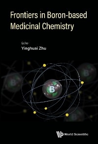 FRONTIERS IN BORON-BASED MEDICINAL CHEMISTRY - 