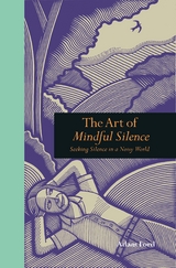 The Art of Mindful Silence -  Adam Ford