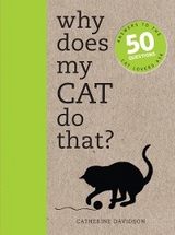 Why Does My Cat Do That? - Catherine Davidson