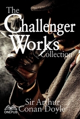 The Challenger Works collection - Arthur Conan Doyle