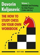 How to Study Chess on Your Own Workbook -  Davorin Kuljasevic