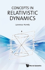 CONCEPTS IN RELATIVISTIC DYNAMICS - Lawrence Horwitz