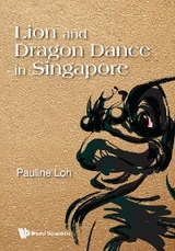 LION AND DRAGON DANCE IN SINGAPORE - Pauline Loh