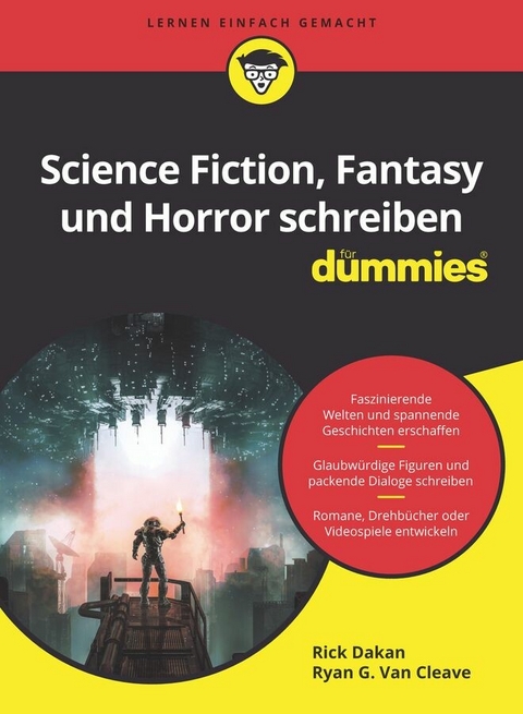 Science-Fiction, Fantasy und Horror schreiben für Dummies - Rick Dakan, Ryan G. Van Cleave