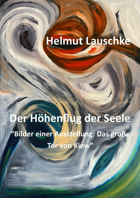 Der Höhenflug der Seele - Helmut Lauschke