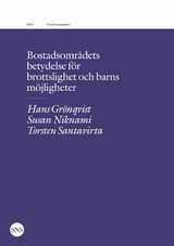 Bostadsområdets betydelse för brottslighet och barns möjligheter - Hans Grönqvist, Susan Niknami, Torsten Santavirta