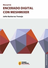 Manual de encerado digital con Meshmixer - Jofré Trevejo Gutierrez