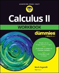 Calculus II Workbook For Dummies -  Mark Zegarelli