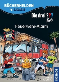 Die drei ??? Kids, Bücherhelden 2. Klasse, Feuerwehr-Alarm (drei Fragezeichen Kids) - Ulf Blanck, Boris Pfeiffer