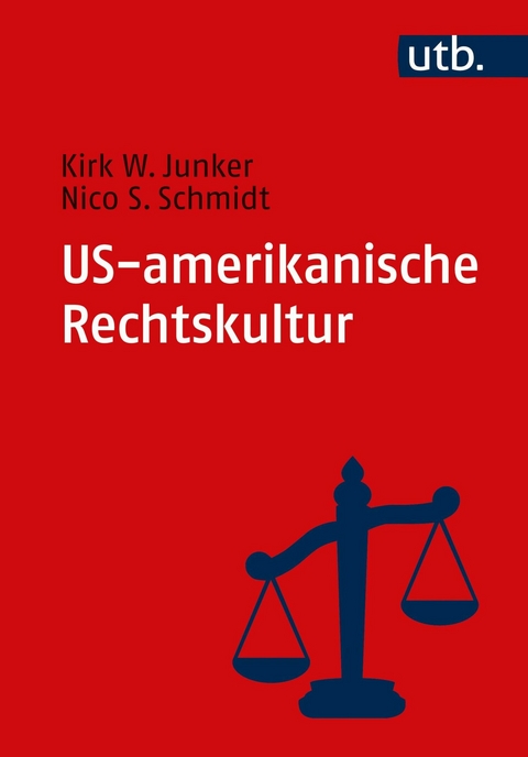 US-amerikanische Rechtskultur -  Kirk W. Junker