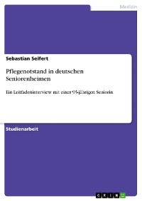 Pflegenotstand in deutschen Seniorenheimen - Sebastian Seifert