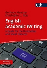 English Academic Writing -  Gerlinde Mautner,  Christopher J. Ross