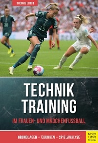 Techniktraining im Frauen- und Mädchenfußball - Thomas Leber