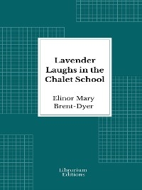 Lavender Laughs in the Chalet School - Elinor Mary Brent-Dyer