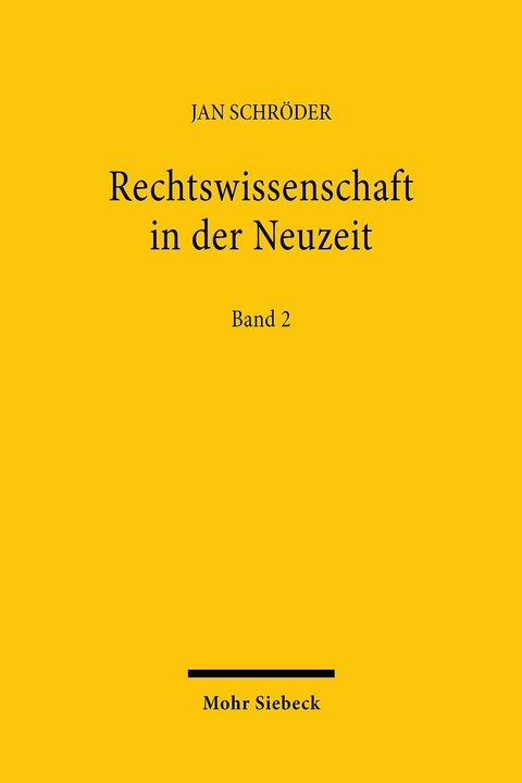 Rechtswissenschaft in der Neuzeit -  Jan Schröder