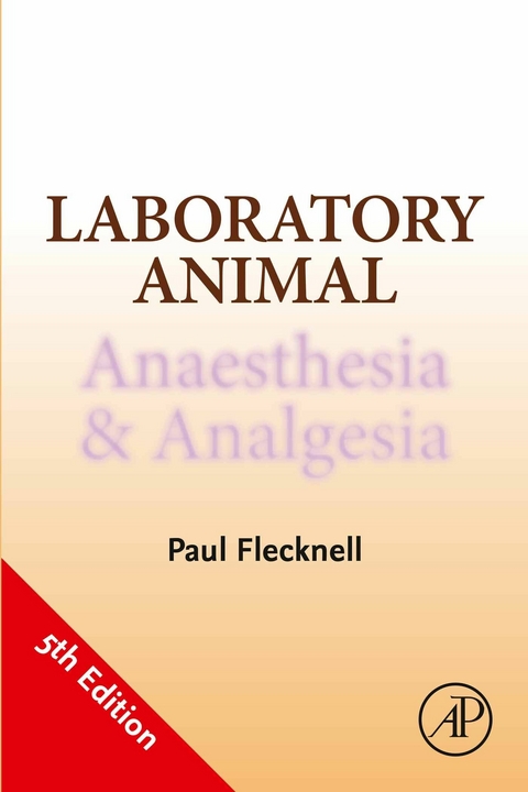 Laboratory Animal Anaesthesia and Analgesia -  Paul Flecknell