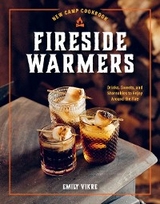 New Camp Cookbook Fireside Warmers -  EMILY VIKRE