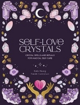 Self-Love Crystals -  Katie Huang