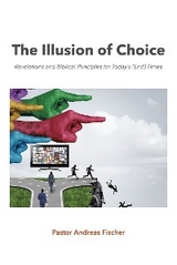 Illusion of Choice -  Pastor Andreas Fischer