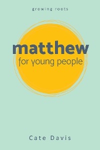 Matthew for Young People -  Cate Davis