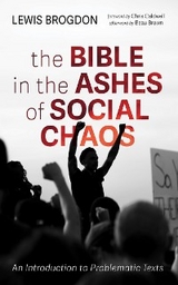 Bible in the Ashes of Social Chaos -  Lewis Brogdon
