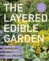 The Layered Edible Garden - Christina Chung