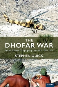 Dhofar War -  Stephen Quick