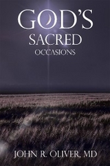 God's Sacred Occasions -  John R. Oliver MD