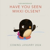 Have You Seen Mikki Olsen? - Alex MacDonald