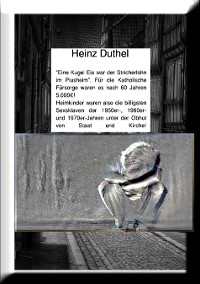 Ex-Heimkinder, wir klagen an… - Heinz Duthel