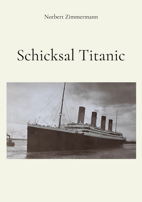 Schicksal Titanic -  Norbert Zimmermann