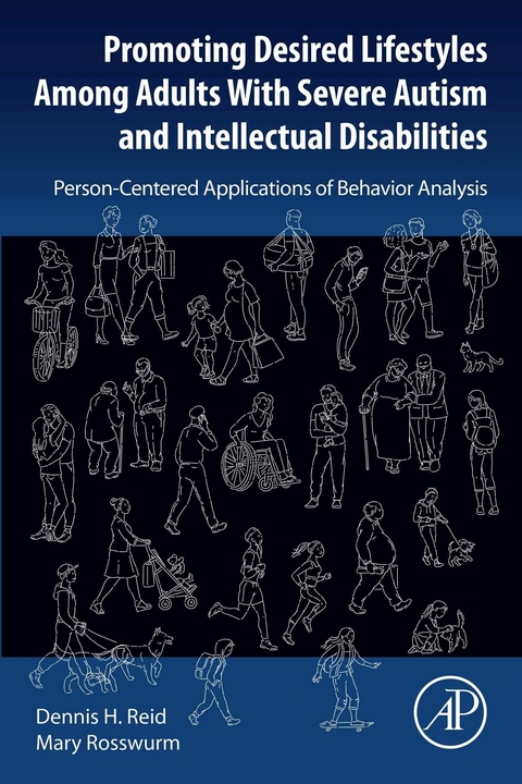 Promoting Desired Lifestyles Among Adults With Severe Autism and Intellectual Disabilities -  Dennis H. Reid,  Mary Rosswurm