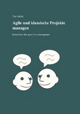 Agile und klassische Projekte managen - Thea Schulte
