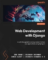 Web Development with Django -  Saurabh Badhwar,  Chris Guest,  Bharath Chandra K S,  Ben Shaw