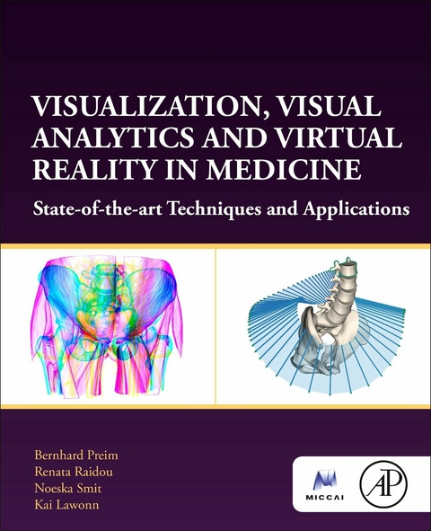 Visualization, Visual Analytics and Virtual Reality in Medicine -  Kai Lawonn,  Bernhard Preim,  Renata Raidou,  Noeska Smit