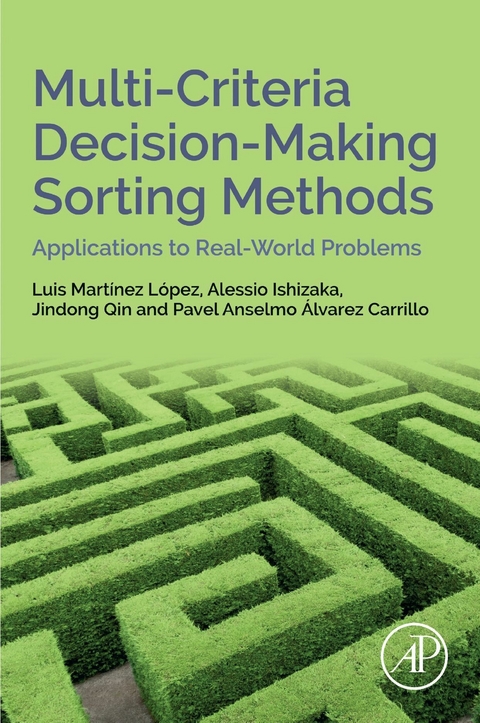 Multi-Criteria Decision-Making Sorting Methods -  Pavel Anselmo Alvarez-Carrillo,  Alessio Ishizaka,  Luis Martinez Lopez,  Jindong Qin
