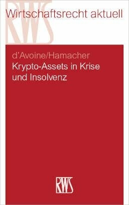 Krypto-Assets in Krise und Insolvenz -  Marc d'Avoine,  Phil Hamacher