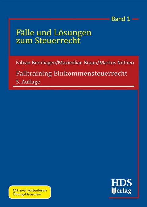 Falltraining Einkommensteuerrecht -  Fabian Bernhagen,  Maximilian Braun,  Markus Nöthen