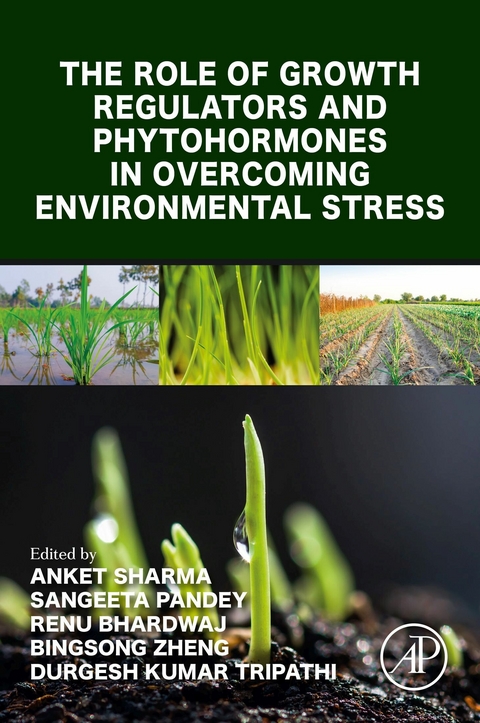 Role of Growth Regulators and Phytohormones in Overcoming Environmental Stress - 