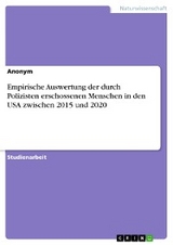 Empirische Auswertung der durch Polizisten erschossenen Menschen in den USA zwischen 2015 und 2020