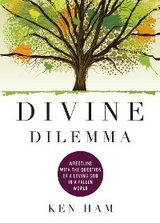 Divine Dilemma - Ken Ham