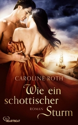 Wie ein schottischer Sturm -  Caroline Roth