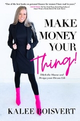 Make Money Your Thing - Kalee Boisvert