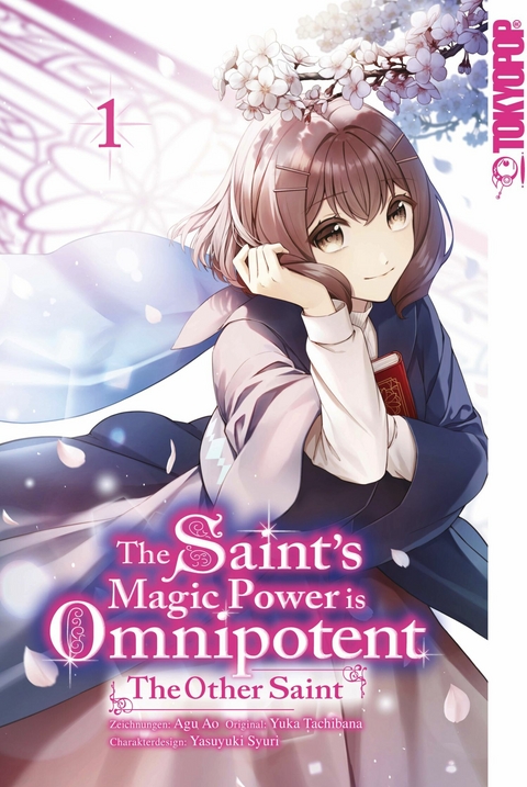 The Saint's Magic Power is Omnipotent: The Other Saint, Band 01 - Yuka Tachibana