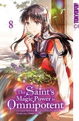 The Saint's Magic Power is Omnipotent, Band 08 - Yuka Tachibana