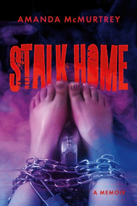 Stalk Home -  Amanda McMurtrey