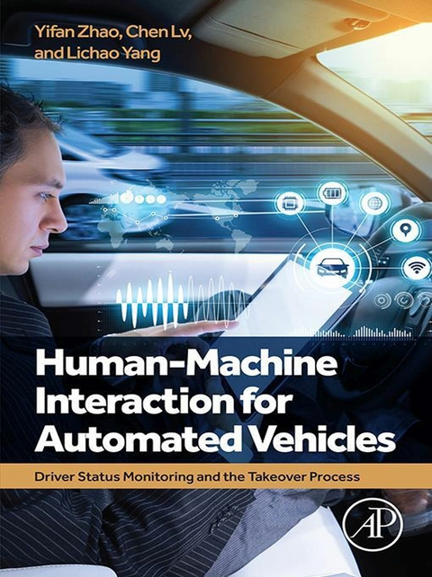 Human-Machine Interaction for Automated Vehicles -  Chen Lv,  Lichao Yang,  Yifan Zhao