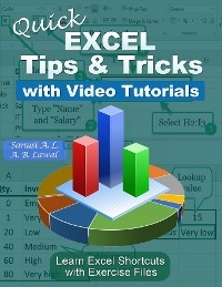 Quick EXCEL Tips & Tricks With Video Tutorials -  Sanusi A. L.,  A. B. Lawal