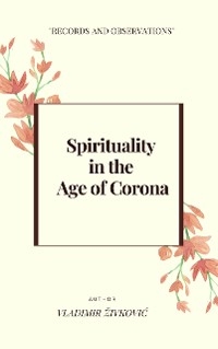 Spirituality in the Age of Corona - Vladimir Živković