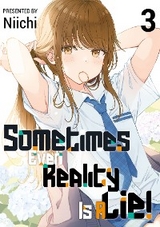 Sometimes Even Reality Is a Lie! Volume 3 -  Niichi